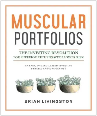 Muskularne portfele: Rewolucja w inwestowaniu zapewniająca wyższe zyski przy niższym ryzyku - Muscular Portfolios: The Investing Revolution for Superior Returns with Lower Risk