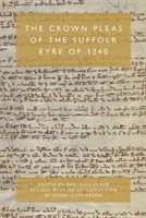 Procesy koronne w Suffolk Eyre z 1240 r. - The Crown Pleas of the Suffolk Eyre of 1240