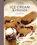 Food52 Lody i przyjaciele: 60 Przepisów i Riffów [Książka kucharska] - Food52 Ice Cream and Friends: 60 Recipes and Riffs [A Cookbook]