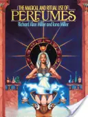 Magiczne i rytualne użycie perfum - Magical and Ritual Use of Perfumes