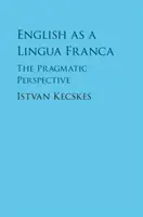 Angielski jako język francuski: perspektywa pragmatyczna - English as a Lingua Franca: The Pragmatic Perspective