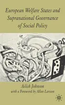 Europejskie państwa opiekuńcze i ponadnarodowe zarządzanie polityką społeczną - European Welfare States and Supranational Governance of Social Policy