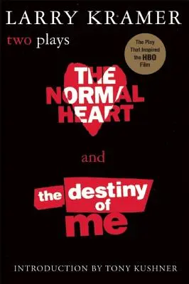 Normalne serce i przeznaczenie mnie: dwie sztuki teatralne - The Normal Heart and the Destiny of Me: Two Plays