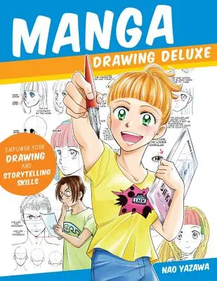 Manga Drawing Deluxe: Wzmocnij swoje umiejętności rysowania i opowiadania historii - Manga Drawing Deluxe: Empower Your Drawing and Storytelling Skills