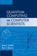 Obliczenia kwantowe dla informatyków - Quantum Computing for Computer Scientists