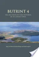 Butrint 4: Archeologia i historia jońskiego miasta - Butrint 4: The Archaeology and Histories of an Ionian Town