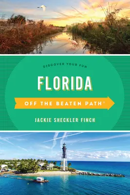 Floryda poza utartymi szlakami(r): Odkryj swoją zabawę - Florida Off the Beaten Path(r): Discover Your Fun