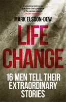 Life Change - Szesnastu mężczyzn opowiada swoje niezwykłe historie - Life Change - Sixteen Men Tell Their Extraordinary Stories