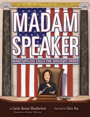 Pani przewodnicząca: Nancy Pelosi przywołuje Izbę do porządku - Madam Speaker: Nancy Pelosi Calls the House to Order