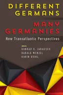 Różni Niemcy, wiele Niemiec: Nowe perspektywy transatlantyckie - Different Germans, Many Germanies: New Transatlantic Perspectives