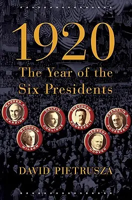 1920: Rok sześciu prezydentów - 1920: The Year of the Six Presidents