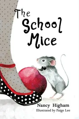 The School Mice: Book 1 Dla chłopców i dziewczynek w wieku 6-11 lat Klasy: 1-5. - The School Mice: Book 1 For both boys and girls ages 6-11 Grades: 1-5.