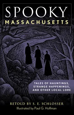 Spooky Massachusetts: Opowieści o nawiedzeniach, dziwnych zdarzeniach i innej lokalnej wiedzy - Spooky Massachusetts: Tales of Hauntings, Strange Happenings, and Other Local Lore