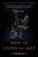 Jak słuchać jazzu - How to Listen to Jazz