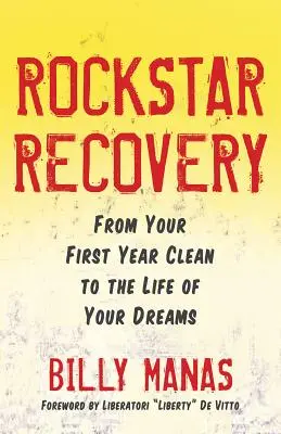 Kickass Recovery: Od pierwszego roku bez nałogu do wymarzonego życia - Kickass Recovery: From Your First Year Clean to the Life of Your Dreams