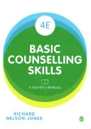 Podstawowe umiejętności doradztwa: Podręcznik pomocnika - Basic Counselling Skills: A Helper′s Manual