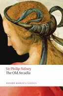 Arkadia hrabiny Pembroke: (Stara Arkadia) - The Countess of Pembroke's Arcadia: (The Old Arcadia)