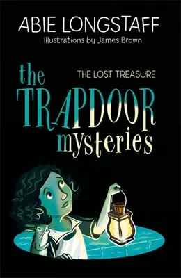 The Trapdoor Mysteries: Zaginiony skarb: Księga 4 - The Trapdoor Mysteries: The Lost Treasure: Book 4