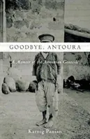 Goodbye, Antoura: Wspomnienie o ludobójstwie Ormian - Goodbye, Antoura: A Memoir of the Armenian Genocide