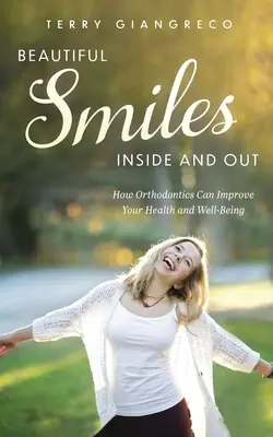 Piękny uśmiech wewnątrz i na zewnątrz: jak ortodoncja może poprawić twoje zdrowie i samopoczucie - Beautiful Smiles Inside and Out: How Orthodontics Can Improve Your Health and Well-Being