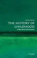 Historia dzieciństwa: Bardzo krótkie wprowadzenie - The History of Childhood: A Very Short Introduction