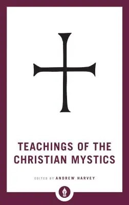 Nauki chrześcijańskich mistyków - Teachings of the Christian Mystics