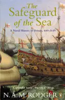 Safeguard of the Sea - Historia marynarki wojennej Wielkiej Brytanii 660-1649 - Safeguard of the Sea - A Naval History of Britain 660-1649