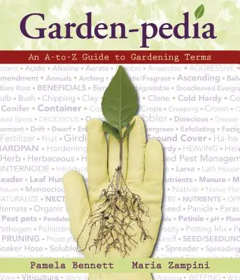 Garden-Pedia: Przewodnik A-To-Z po terminach ogrodniczych - Garden-Pedia: An A-To-Z Guide to Gardening Terms