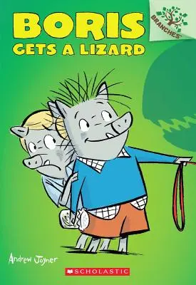 Borys dostaje jaszczurkę: A Branches Book (Boris #2), 2 - Boris Gets a Lizard: A Branches Book (Boris #2), 2