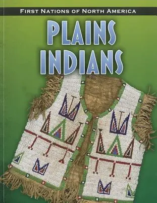 Indianie równin - Plains Indians