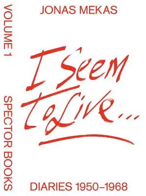 I Seem to Live: The New York Diaries, 1950-1969: Tom 1 - I Seem to Live: The New York Diaries, 1950-1969: Volume 1