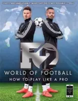 F2 World of Football - Jak grać jak zawodowiec (Skills Book 1) - F2 World of Football - How to Play Like a Pro (Skills Book 1)