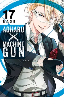 Aoharu X Machinegun, tom 17 - Aoharu X Machinegun, Vol. 17