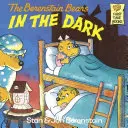 Niedźwiedzie Berenstain w ciemności - Berenstain Bears in the Dark