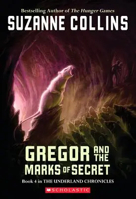 Gregor i znamiona tajemnicy (Kroniki Podziemia #4), 4 - Gregor and the Marks of Secret (the Underland Chronicles #4), 4