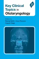 Kluczowe tematy kliniczne w otolaryngologii - Key Clinical Topics in Otolaryngology