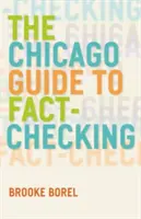 Przewodnik po sprawdzaniu faktów w Chicago - The Chicago Guide to Fact-Checking