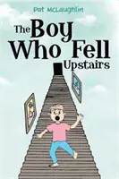 Chłopiec, który spadł na górę - The Boy Who Fell Upstairs