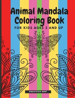 Animal Mandala Coloring Book for Kids Ages 3 and UP: Urocza kolorowanka z czarnymi konturami, wzorami zwierząt, 36 unikalnych jednostronnych stron promujących kreatywność - Animal Mandala Coloring Book for Kids Ages 3 and UP: Cute coloring book with black outlines, Animal Designs, 36 unique one-side pages promoting creati