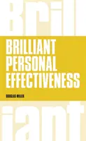 Błyskotliwa efektywność osobista - co wiedzieć i mówić, aby wywrzeć wpływ w pracy? - Brilliant Personal Effectiveness - What to know and say to make an impact at work