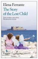 Historia zaginionego dziecka: Powieść (Powieści neapolitańskie, 4) - The Story of the Lost Child: A Novel (Neapolitan Novels, 4)