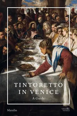 Tintoretto w Wenecji: Przewodnik - Tintoretto in Venice: A Guide