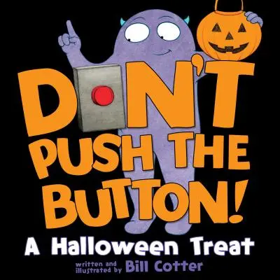 Nie naciskaj przycisku! Halloweenowa gratka - Don't Push the Button!: A Halloween Treat