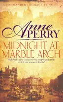 Midnight at Marble Arch (Thomas Pitt Mystery, Book 28) - Niebezpieczeństwo jest zawsze o krok... - Midnight at Marble Arch (Thomas Pitt Mystery, Book 28) - Danger is only ever one step away...