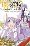 RE: Zero - Początek życia w innym świecie, Rozdział 3: Prawda Zero, Vol. 4 (Manga) - RE: Zero -Starting Life in Another World-, Chapter 3: Truth of Zero, Vol. 4 (Manga)