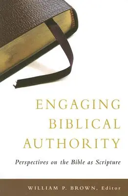 Angażowanie autorytetu biblijnego: Perspektywy Biblii jako Pisma Świętego - Engaging Biblical Authority: Perspectives on the Bible as Scripture