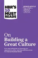 HBR's 10 Must Reads on Building a Great Culture (z artykułem bonusowym How to Build a Culture of Originality autorstwa Adama Granta) - Hbr's 10 Must Reads on Building a Great Culture (with Bonus Article How to Build a Culture of Originality by Adam Grant)