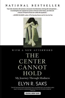 Centrum nie wytrzyma: Moja podróż przez szaleństwo - The Center Cannot Hold: My Journey Through Madness