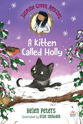 Jasmine Green Rescues: Kociak zwany Holly - Jasmine Green Rescues: A Kitten Called Holly