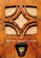 Nadawanie w czasie wojny - Wartime Broadcasting